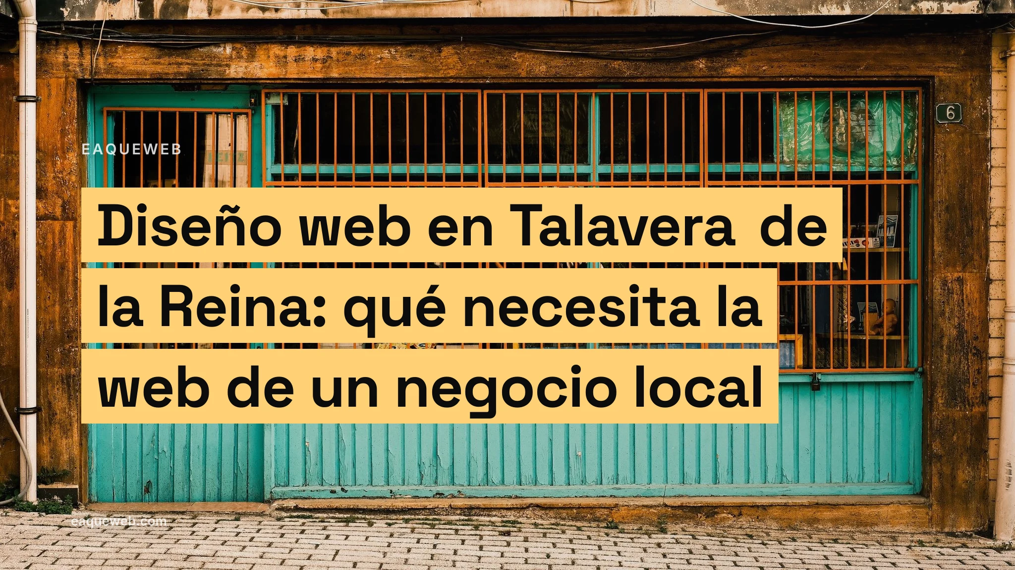 Diseño web en Talavera de la Reina: qué necesita la web de un negocio local